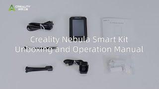 Creality Nebula Smart Kit Unboxing and Operation Manual