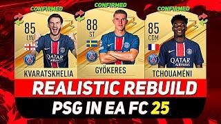 PSG REALISTIC REBUILD IN EA FC 25 CAREER MODE! ft. GYÖKERES, TCHOUAMÉNI, KVARATSKHELIA...etc