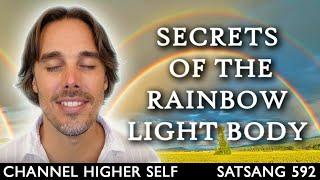 How to Create the Rainbow Light Body | Channeled Teaching