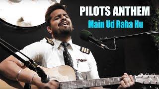 Main Ud Raha Hu l Pilots Anthem l Archit Gupta