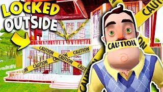 Locking The Neighbor OUTSIDE FOR GOOD!!! | Hello Neighbor Gameplay (Mods)