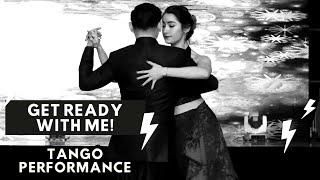 Get Ready With Me: Argentine Tango Dance Performance