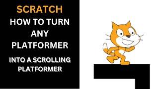 How to Turn ANY Platformer into a SCROLLING Platformer in Scratch