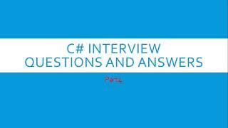 Top FAQ C# Interview Questions and Answers Part4