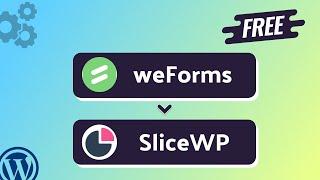 Integrating weForms with SliceWP | Step-by-Step Tutorial | Bit Integrations