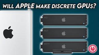 Will APPLE make a DISCRETE GPU for the Apple Silicon Mac Pro?