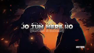 JO TUM MERE HO️|#video #trending #viral #lofi #music