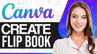 How To Make A Flipbook In Canva 2024 (For Beginners)