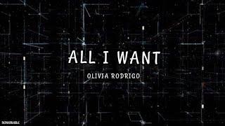 All I Want - Olivia Rodrigo (Lyrics)