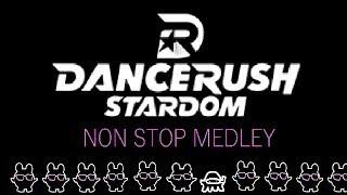 DANCE RUSH STARDOM Non Stop Medley!!【作業用BGM】