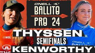 Tessa Thyssen vs Bella Kenworthy | Ballito Pro Presented By O'Neill 2024 - Semifinals