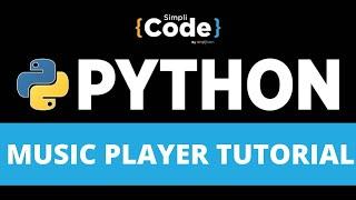 Python Music Player Tutorial | Python MP3 Player Tutorial | Python Projects | SimpliCode