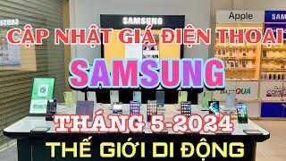 Cập Nhật Giá SAMSUNG THÁNG 5 - 2024 Tại Thế Giới Di Động