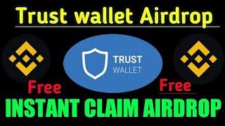 Free Airdrop Trust Wallet 2022 | Instant   Trust Wallet Airdrop Today  100% Real Instant Payment 