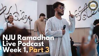 NJU Ramadhan - Live Podcast (Week 1, Part 1)