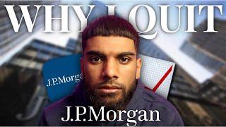 Why I Quit JP Morgan