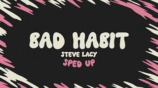 Steve Lacy - Bad Habit (sped up + lyrics)