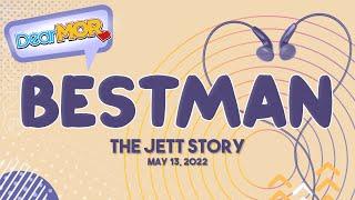 Dear MOR: "Bestman" The Jett Story 05 - 13 - 22