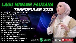 FAUZANA - LAGU MINANG TERBARU FULL ALBUM TERPOPULER 2025 - Janji Ka Janji - Tarumik Perasaan 