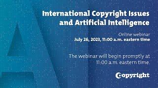 International Copyright Issues and Artificial Intelligence