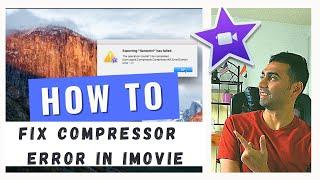 HOW TO fix this on iMovie exporting has failed imovie com.apple.compressor.compressorkit.errordomain