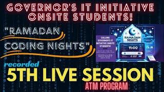 5th Live Session complete lecture | Ramadan Coding Nights | Recorded | Governor IT Initiative
