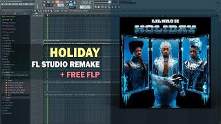 Lil Nas X - Holiday (FL Studio Remake + Free FLP)