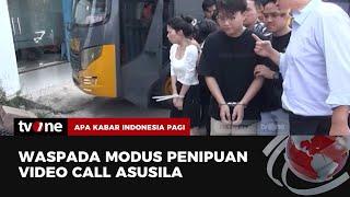 Waspada Sindikat Penipu dengan Modus Video Call Oleh Warga Cina | AKIP tvOne