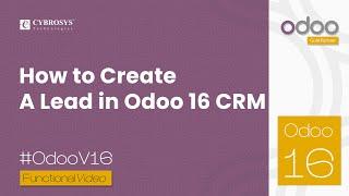 How to create a lead in Odoo 16 CRM | Odoo 16 Enterprise Edition
