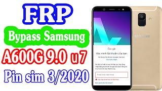 FRP bypass 3/2020 | Samsung  A6 (SM-A600G/DS) U7/B7/REV7/BIT7 | frp a600g u7