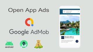 Open App Ads - Admob in Android Studio (2021)