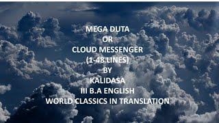 MEGADUTA || POEM SUMMARY || KALIDASA || III B.A ENGLISH || WORLD CLASSICS IN TRANSLATION