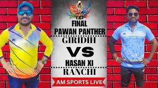 : LIVE:: FINAL : - HASAN XI RANCHI VS PAWAN PANTHER GIRIDIH  PATWABAD CHAMPIONS TROPHY