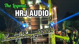 The Legend HRJ AUDIO‼️ Karnaval Songgoriti Batu 2024