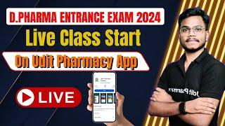 D.Pharma Entrance Exam 2024 || Live class Start on Udit Pharmacy App || UP polytechnic Group E 2024