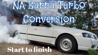 NA Barra Turbo Conversion from start to finish