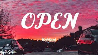 Kehlani - Open (Lyrics)