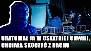 Uratował kobietę w ostatniej chwili. Chciała skoczyć z dachu