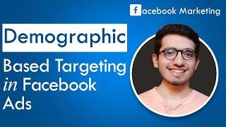 Facebook Ads - How to Target Audience based on their DEMOGRAPHICS in Facebook Ads