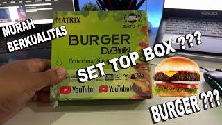 Unboxing Matrix Burger Set Top Box STB Murah Berkualitas