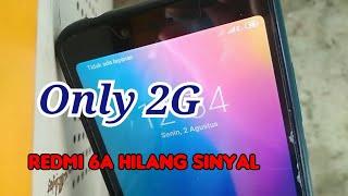 Redmi 6A hilang sinyal, Tidak bisa 3G & 4G