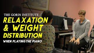 Relaxation and Weight Distribution when playing the Piano | With Jerry | The Gorin Institute