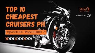 Top 10 Most Affordable Cruiser Motorcycles in the Philippines