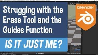 Struggling with the Erase Tool and the Guides Function in Blender Grease Pencil
