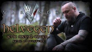 Vikings - Helvegen (Epic Wardruna Metal Cover) -  [feat. Pi from Lord of the Lost]