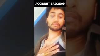 Badge 99 ka accident ho gya   #emotional #badge99 #accident #viral #shorts #gaming