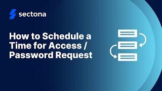 How to Schedule Time for Access or Password Request