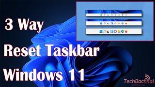 Reset Taskbar Windows 11  - 3 Ways