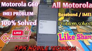 Motorola G60 Baseband || IMEI Unknown Repair || Motorola G60 IMEI Problem || IMEI Null