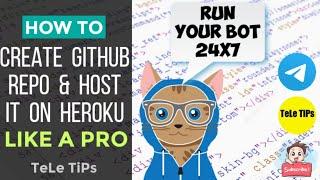 How To Create GitHub Repository & Host It On Heroku To Run Your Bot 24x7 | Latest Full Tutorial